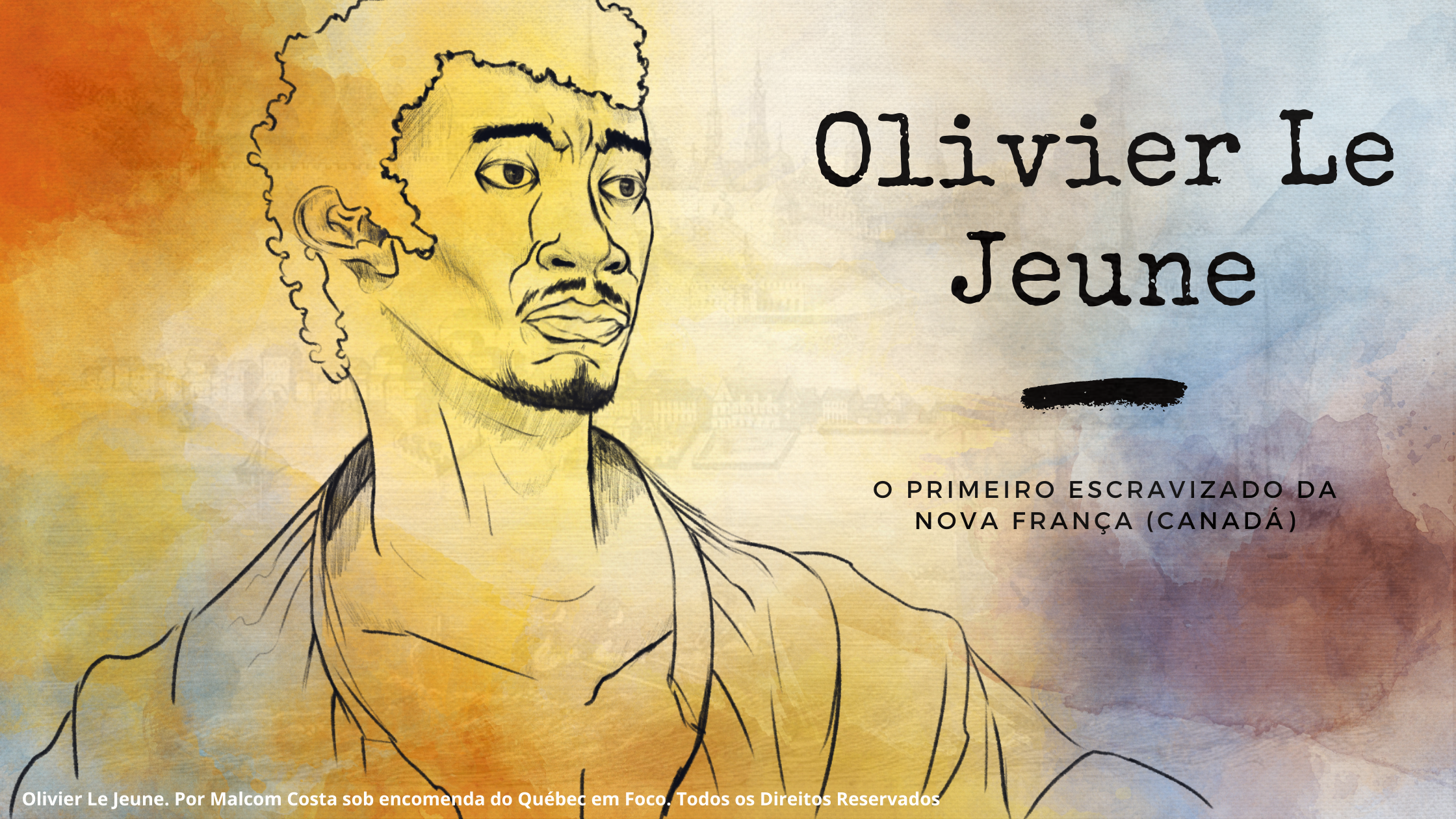 Ilustração representando Olivier Le Jeune, o primeiro escravizado negro do Canadá. Ilustração por Malcom Costa. Todos os Direitos Reservados Québec em Foco.